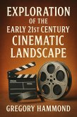 Exploration of the Early 21st Century Cinematic Landscape (eBook, ePUB) Exploration of the Early 21st Century Cinematic Landscape (eBook, ePUB)