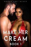 Make Her Cream (eBook, ePUB) Make Her Cream (eBook, ePUB)
