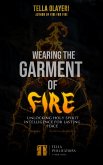 Wearing the Garment of Fire (eBook, ePUB) Wearing the Garment of Fire (eBook, ePUB)