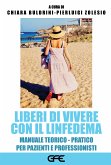Liberi di vivere con il Linfedema (eBook, ePUB) Liberi di vivere con il Linfedema (eBook, ePUB)