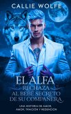 El Alfa Rechaza al Bebé Secreto de su Compañera (eBook, ePUB)