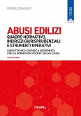 Abusi Edilizi – Quadro normativo, indirizzi giurisprudenziali e strumenti operativi (eBook, PDF) Abusi Edilizi – Quadro normativo, indirizzi giurisprudenziali e strumenti operativi (eBook, PDF)