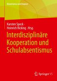 Interdisziplinäre Kooperation und Schulabsentismus (eBook, PDF) Interdisziplinäre Kooperation und Schulabsentismus (eBook, PDF)