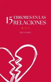 15 Errores en las Relaciones (Taking Care of You, #1) (eBook, ePUB) 15 Errores en las Relaciones (Taking Care of You, #1) (eBook, ePUB)
