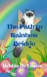 The Path To Rainbow Bridge (eBook, ePUB) - Bild 1