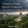 Stone Cities, Silent Forests:... - Bild 1