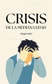 Crisis de la Mediana Edad (Taking Care of You, #1) (eBook, ePUB) Crisis de la Mediana Edad (Taking Care of You, #1) (eBook, ePUB)