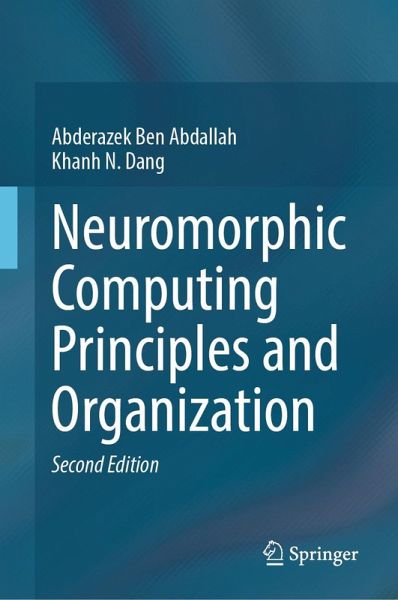 Neuromorphic Computing Principles and Organization (eBook, PDF) Neuromorphic Computing Principles and Organization (eBook, PDF)