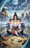 Magic Warrior Martial Master (eBook, ePUB) Magic Warrior Martial Master (eBook, ePUB)