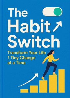 The Habit Switch: Transform Your Life 1 Tiny Change at a Time (eBook, ePUB) - Yusuf, Moh