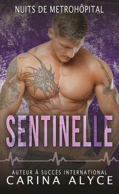 Sentinelle (Nuits de MetroHôpital, #4) (eBook, ePUB) - Alyce, Carina