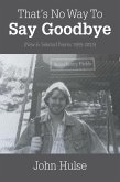 That's No Way To Say Goodbye (eBook, ePUB) That's No Way To Say Goodbye (eBook, ePUB)
