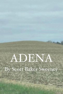 Adena (eBook, ePUB) - Sweeney, Scott Baker