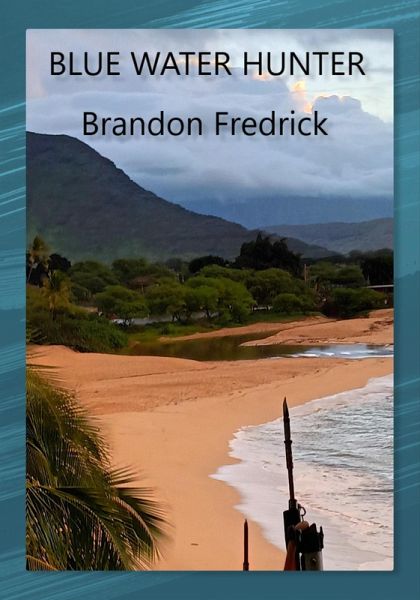 Blue Water Hunter (eBook, ePUB)