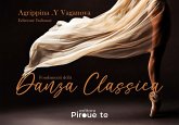 Fondamenti della Danza Classica (eBook, ePUB) Fondamenti della Danza Classica (eBook, ePUB)