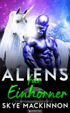 Aliens für Einhörner (eBook, ePUB) Aliens für Einhörner (eBook, ePUB)