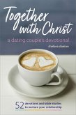 Together With Christ: A Dating Couples Devotional (eBook, ePUB)