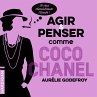Agir et penser comme Coco Chanel... - Bild 1