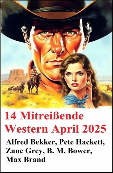 14 Mitreißende Western April 2025 (eBook, ePUB)