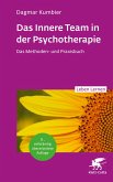 Das Innere Team in der Psychotherapie (Leben Lernen, Bd. 355) (eBook, PDF) Das Innere Team in der Psychotherapie (Leben Lernen, Bd. 355) (eBook, PDF)