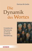 Die Dynamik des Wortes (eBook, PDF) Die Dynamik des Wortes (eBook, PDF)