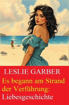 Cover Es begann am Strand der Verführung: Liebesgeschichte (eBook, ePUB)