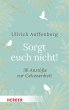 Sorgt euch nicht! (eBook, ePUB) - Bild 1