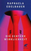 Die echtere Wirklichkeit (eBook, ePUB) Die echtere Wirklichkeit (eBook, ePUB)