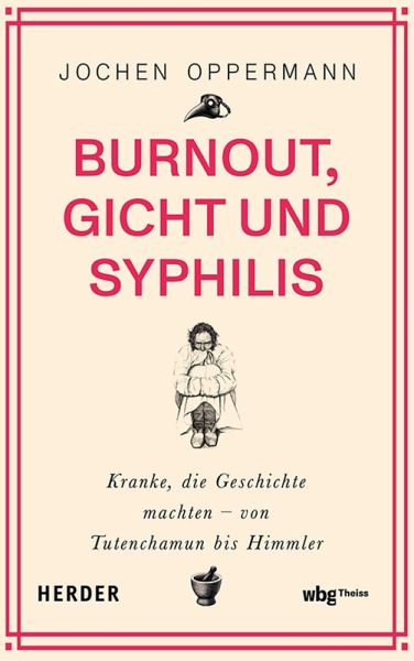 Burnout, Gicht und Syphilis (eBook, ePUB) Burnout, Gicht und Syphilis (eBook, ePUB)