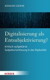 Digitalisierung als Entsubjektivierung? (eBook, PDF)