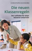 Die neuen Klassenregeln (eBook, PDF) Die neuen Klassenregeln (eBook, PDF)