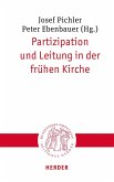 Partizipation und Leitung in der frühen Kirche (eBook, PDF)