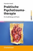 Praktische Psychotraumatherapie (eBook, PDF) Praktische Psychotraumatherapie (eBook, PDF)