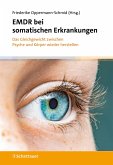 EMDR bei somatischen Erkrankungen (eBook, ePUB) EMDR bei somatischen Erkrankungen (eBook, ePUB)