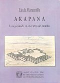 Akapana. Una pirámide en el centro del mundo (eBook, ePUB) Akapana. Una pirámide en el centro del mundo (eBook, ePUB)