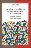 Justicia socioambiental. Diálogos para transformar un mundo desigual. Ecosalud.4 (eBook, ePUB) Justicia socioambiental. Diálogos para transformar un mundo desigual. Ecosalud.4 (eBook, ePUB)