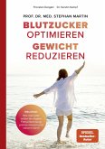Blutzucker optimieren. Gewicht reduzieren. (eBook, ePUB) Blutzucker optimieren. Gewicht reduzieren. (eBook, ePUB)