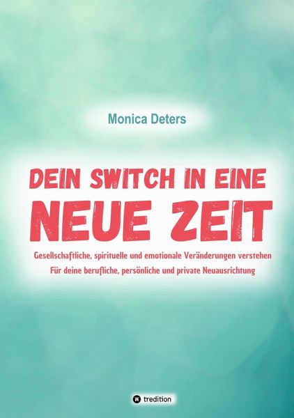 DEIN SWITCH IN EINE NEUE ZEIT (eBook, ePUB) DEIN SWITCH IN EINE NEUE ZEIT (eBook, ePUB)