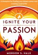 Ignite Your Passion: A Blueprint for... - Bild 1