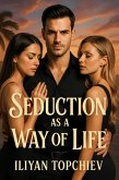 Seduction as a Way of Life (pickup artist) (eBook, ePUB) Seduction as a Way of Life (pickup artist) (eBook, ePUB)