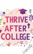 Thrive After College (eBook, ePUB) - Bild 1