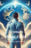 Sayonara Planet Earth (The Gods of Space and Time, #5) (eBook, ePUB) Sayonara Planet Earth (The Gods of Space and Time, #5) (eBook, ePUB)