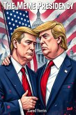 The Meme Presidency (eBook, ePUB)
