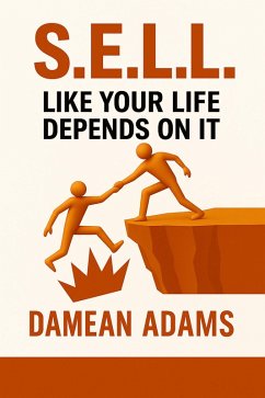 Cover S.E.L.L. Like Your Life Depends On It (eBook, ePUB)