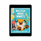Basteln ohne Worte - Das kann doch jedes Kind (eBook, ePUB) Basteln ohne Worte - Das kann doch jedes Kind (eBook, ePUB)