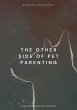 The Other Side Of Pet Parenting (eBook,... - Bild 1