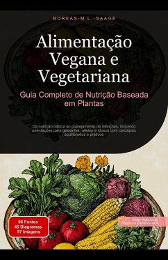 Cover Alimentação Vegana e Vegetariana: Guia Completo de Nutrição Baseada em Plantas (Nutrição (PT), #7) (eBook, ePUB)