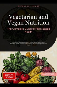 Cover Vegetarian and Vegan Nutrition: The Complete Guide to Plant-Based Health (Nutrition (EN), #7) (eBook, ePUB)