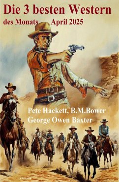 Cover Die 3 besten Western des Monats April 2025 (eBook, ePUB)