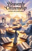 Heavenly Citizenship (Bible Study Guides, #3) (eBook, ePUB) Heavenly Citizenship (Bible Study Guides, #3) (eBook, ePUB)